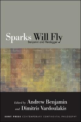 Sparks Will Fly: Benjamin and Heidegger - cover