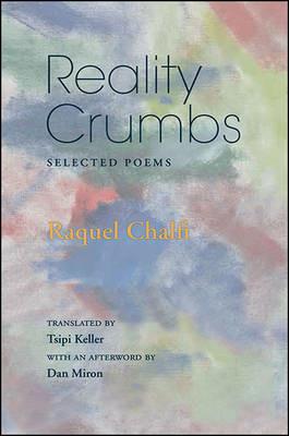 Reality Crumbs: Selected Poems - Raquel Chalfi - cover