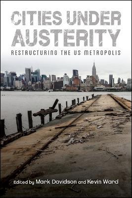 Cities under Austerity: Restructuring the US Metropolis - cover