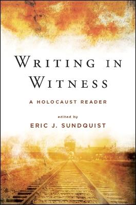 Writing in Witness: A Holocaust Reader - cover