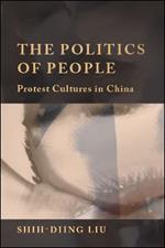 The Politics of People: Protest Cultures in China