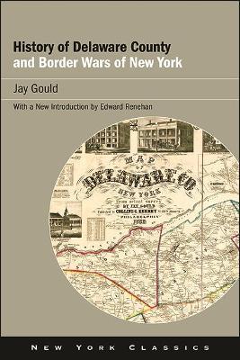 History of Delaware County and Border Wars of New York - Jay Gould - cover