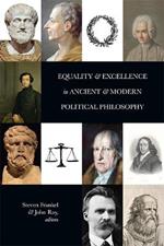 Equality and Excellence in Ancient and Modern Political Philosophy