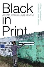 Black in Print: Plotting the Coordinates of Blackness in Central America