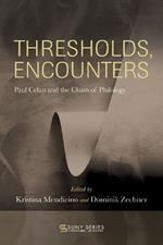 Thresholds, Encounters: Paul Celan and the Claim of Philology