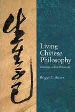 Living Chinese Philosophy: Zoetology as First Philosophy
