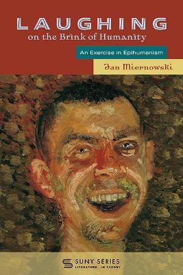 Laughing on the Brink of Humanity: An Exercise in Epihumanism - Jan Miernowski - cover