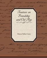 Treatises on Friendship and Old Age - Marcus Tullius Cicero - cover