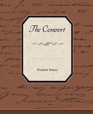 The Convert - Elizabeth Robins - cover