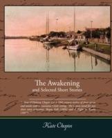 The Awakening and Selected Short Stories - Kate Chopin - cover