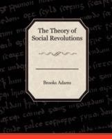 The Theory of Social Revolutions - Brooks Adams - cover