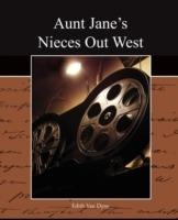 Aunt Jane's Nieces Out West - Edith Van Dyne - cover