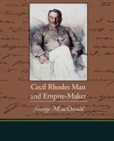 Cecil Rhodes Man and Empire-Maker - Princess Catherine Radziwill - cover
