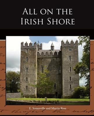 All on the Irish Shore - Edith Onone Somerville - cover