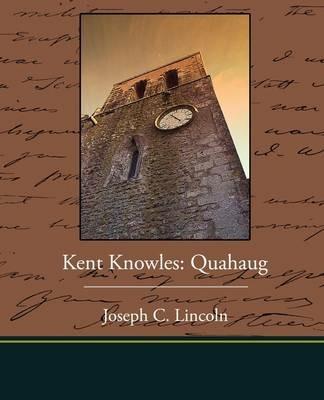 Kent Knowles: Quahaug - Joseph C Lincoln - cover