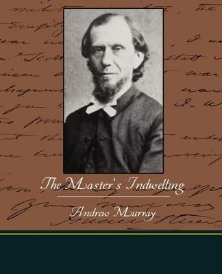The Master's Indwelling - Andrew Murray - cover