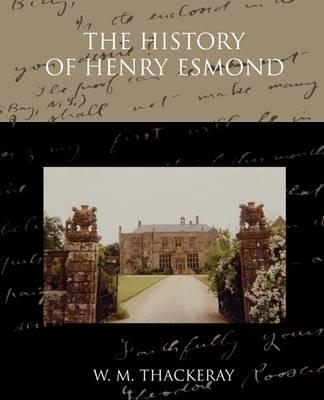 The History of Henry Esmond - W M Thackeray - cover