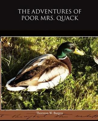 The Adventures of Poor Mrs Quack - Thornton W Burgess - cover