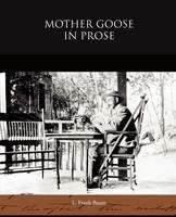 Mother Goose in Prose - L Frank Baum - cover