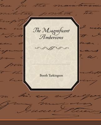The Magnificent Ambersons - Booth Tarkington - cover