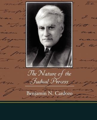 The Nature of the Judical Process - Benjamin N Cardozo - cover