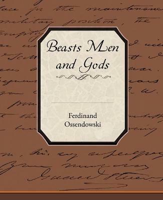 Beasts Men and Gods - Ferdinand Ossendowski - cover