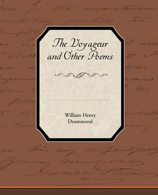 The Voyageur and Other Poems - William Henry Drummond - cover
