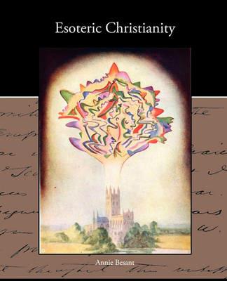 Esoteric Christianity - Annie Besant - cover
