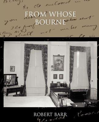 From Whose Bourne - Robert Barr - cover