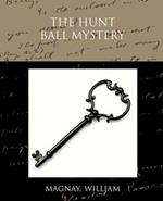 The Hunt Ball Mystery