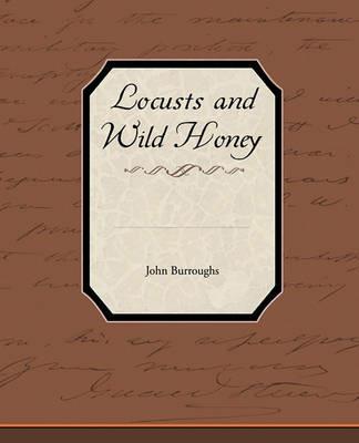 Locusts and Wild Honey - John Burroughs - cover