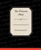 The Princess Aline - Richard Harding Davis - cover