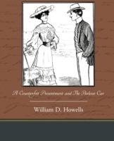 A Counterfeit Presentment and the Parlour Car - William Dean Howells - cover