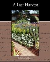 A Last Harvest - Philip Bourke Marston - cover