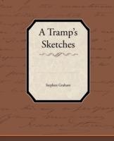 A Tramp S Sketches - Stephen Graham - cover