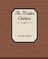 The Hidden Children - Robert W Chambers - cover