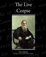 The Live Corpse - Leo Tolstoy - cover