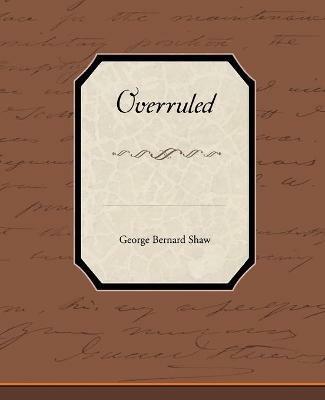Overruled - George Bernard Shaw - cover