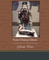 Some Chinese Ghosts - Lafcadio Hearn - cover