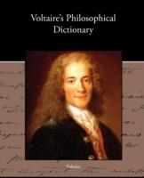 Voltaire s Philosophical Dictionary - Voltaire - cover