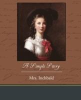 A Simple Story - Inchbald Inchbald,Mrs Inchbald - cover