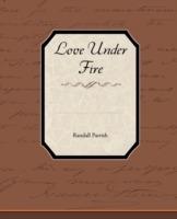 Love Under Fire - Randall Parrish - cover
