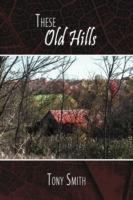 These Old Hills - Tony Smith - cover
