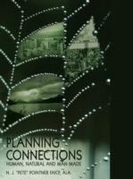 Planning Connections: Human, Natural and Man Made - ALA N. J. "Pete" Pointner FAICP - cover