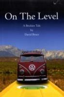 On The Level: A Brickies Tale - David Bruce - cover
