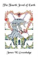 The Fourth Jewel of Earth - James W. Greenhalge - cover
