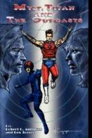 Myst, Titan and the Outcasts - Robert C. Aultman,Rex Torres - cover