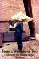 From a Window or Two: Memoirs of a Distant Mind - Alan Burton - cover