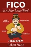 FICO Is A Four Letter Word - Robert Steele - cover