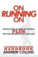 On Running On: Lessons from 40 Years of Running - Andrew Collins - cover